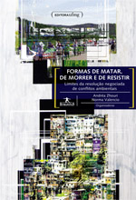 Capa do livro 'Formas de matar, de morrer e de resistir', organizado por Andrea Zhouri e Norma Valencio